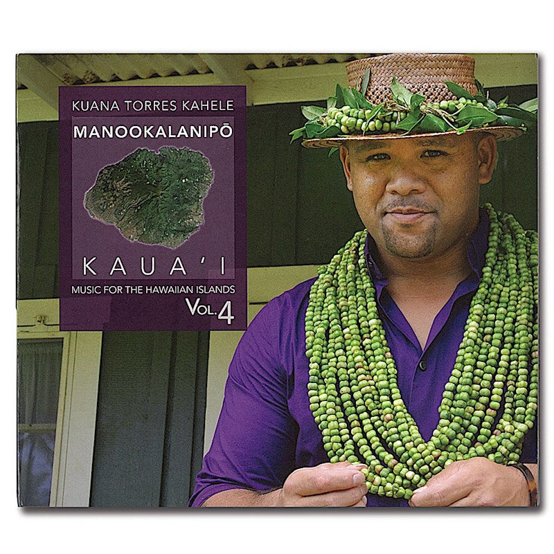 Music for the Hawaiian Islands Vol. 4 Manookalanipo Kaua'i
