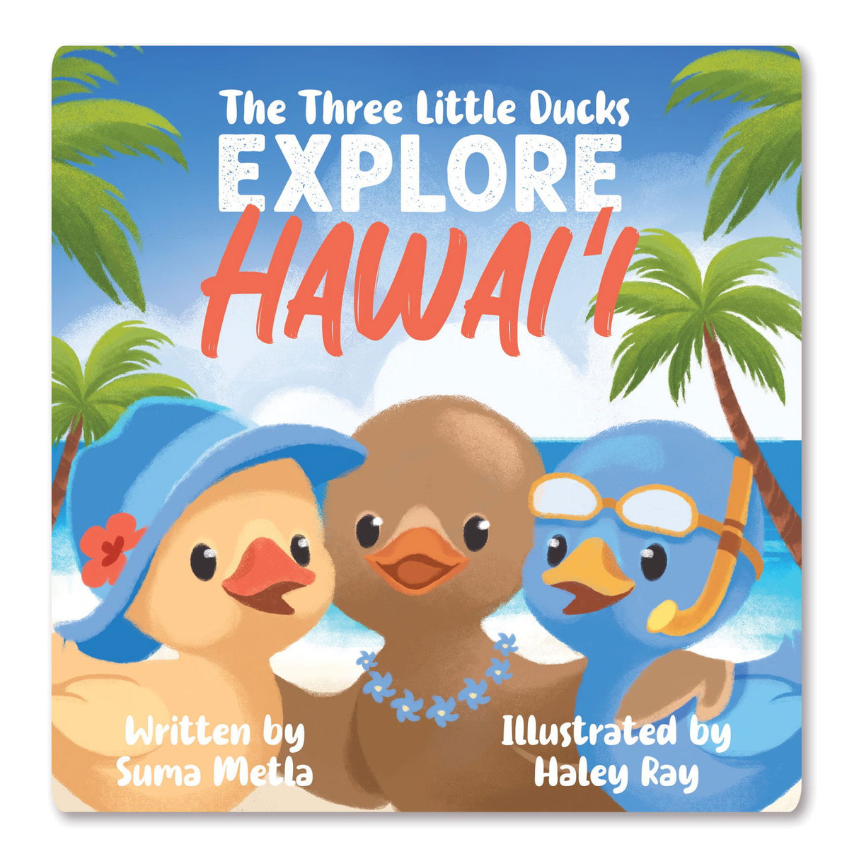 The Three Little Ducks Explore Hawaii