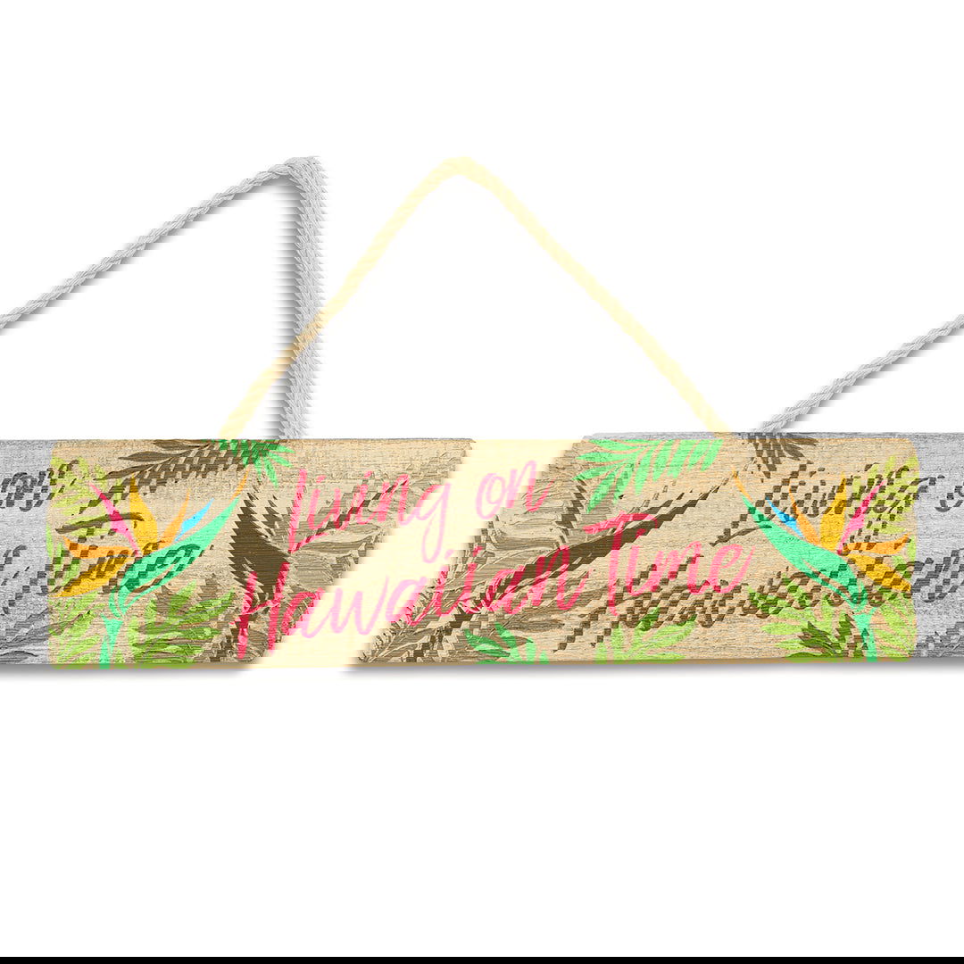 Wooden Hanging Signs, Living on Hawaiian Time