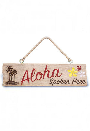 Wooden Hanging Sign, Aloha Spoken Here