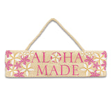 Wooden Hanging Sign, Aloha Made - Plumeria