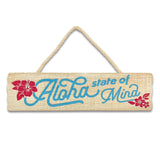 Wooden Hanging Sign, Aloha State of Mind