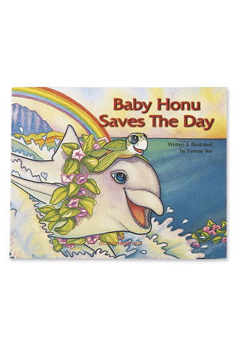 Cover of the children's book 'Baby Honu Saves the Day,' featuring a charming illustration of a baby honu (sea turtle) in a colorful underwater scene.