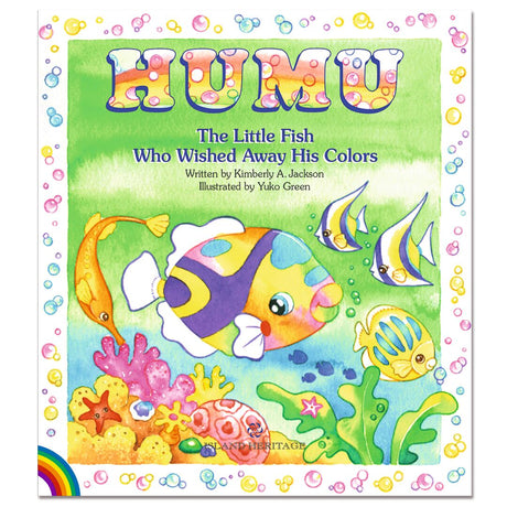 Humu, The Little Fish Who Wished Away His Colors  