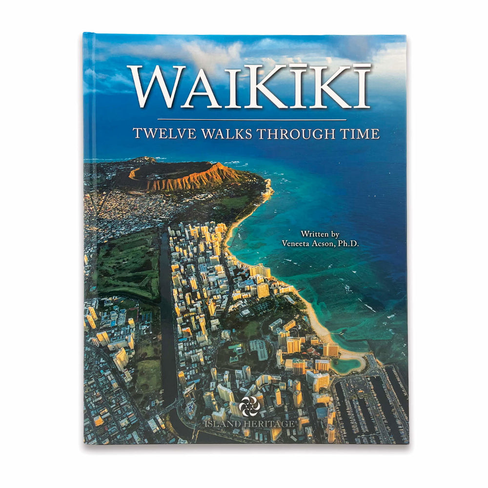 Waikiki: Twelve Walks Through Time  